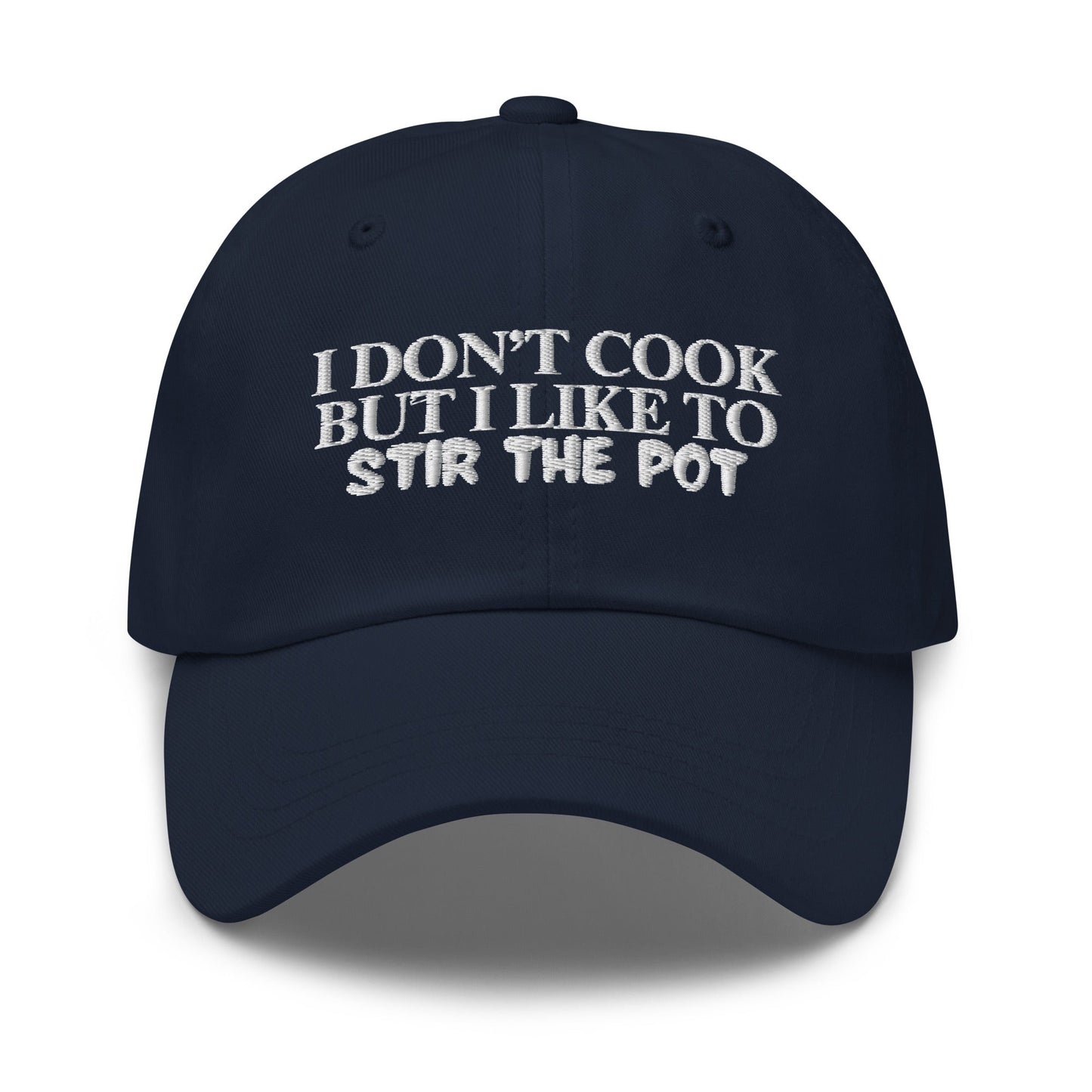 I Don't Cook But I Like To Stir The Pot Hat