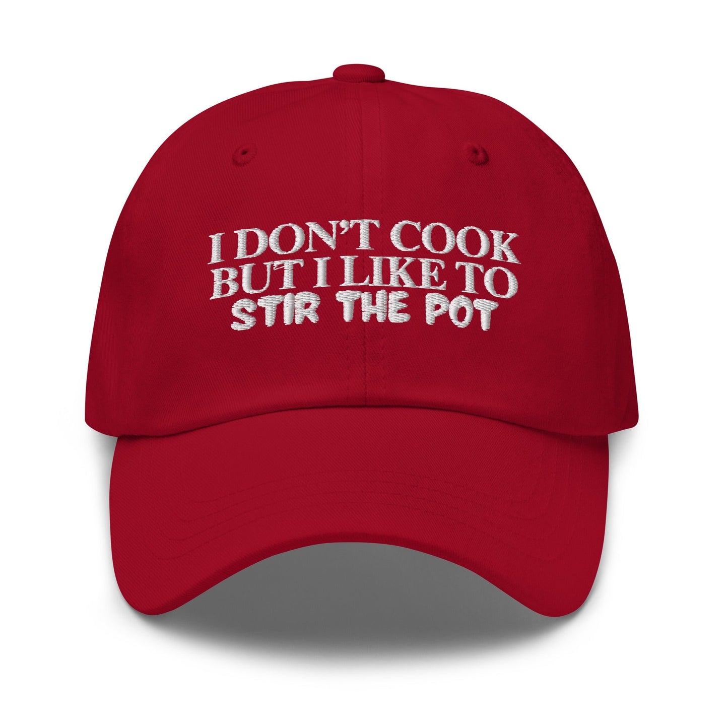 I Don't Cook But I Like To Stir The Pot Hat