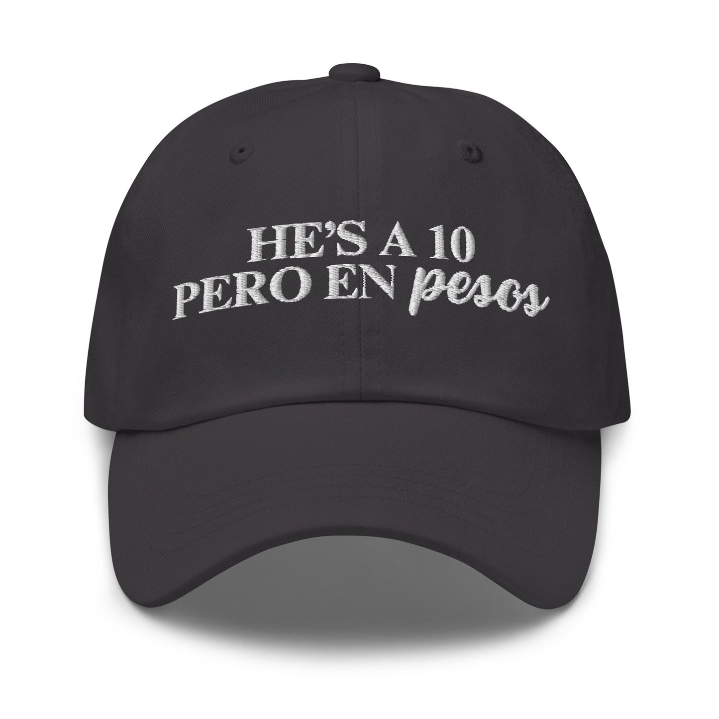 Hes A 10 Pero In Pesos Hat