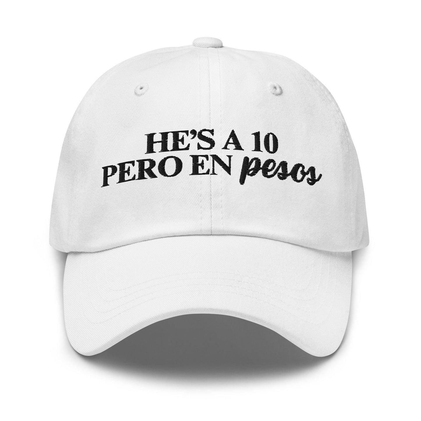 Hes A 10 Pero In Pesos Hat