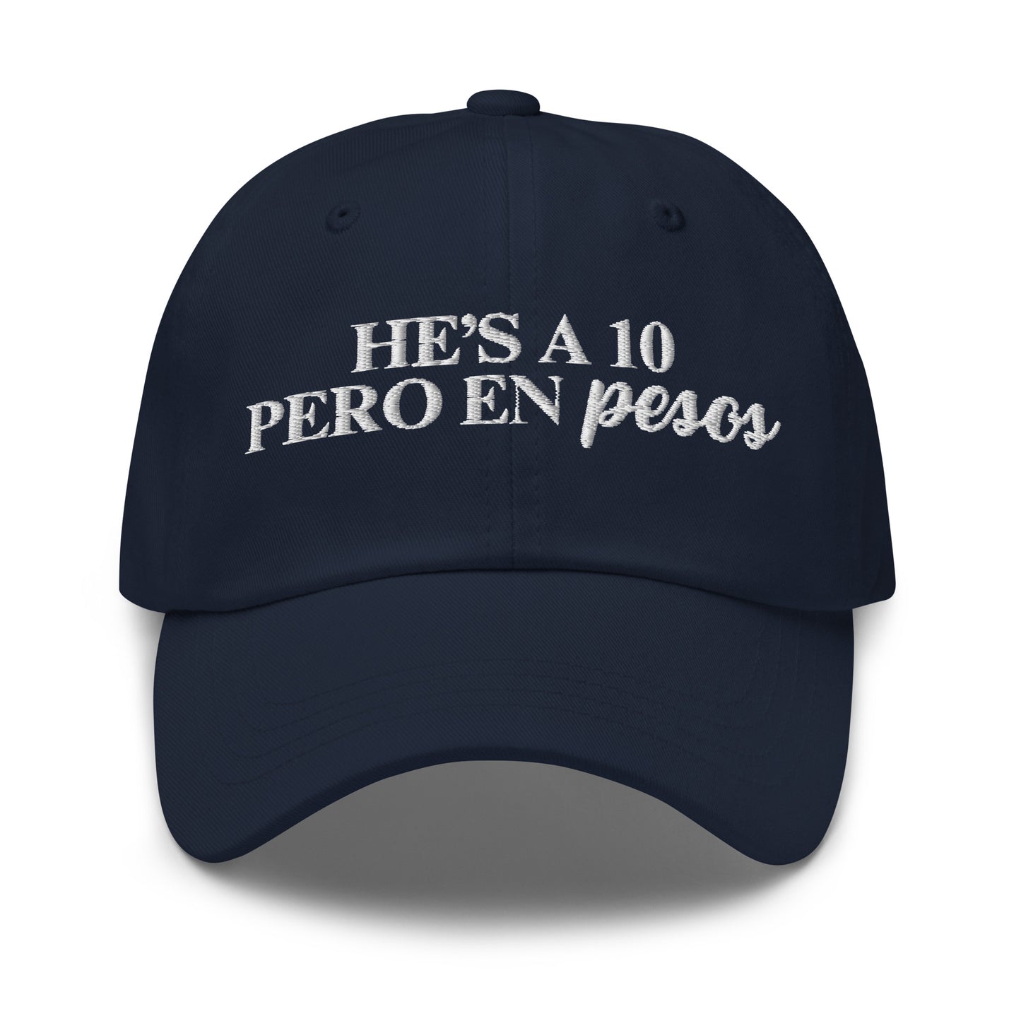 Hes A 10 Pero In Pesos Hat