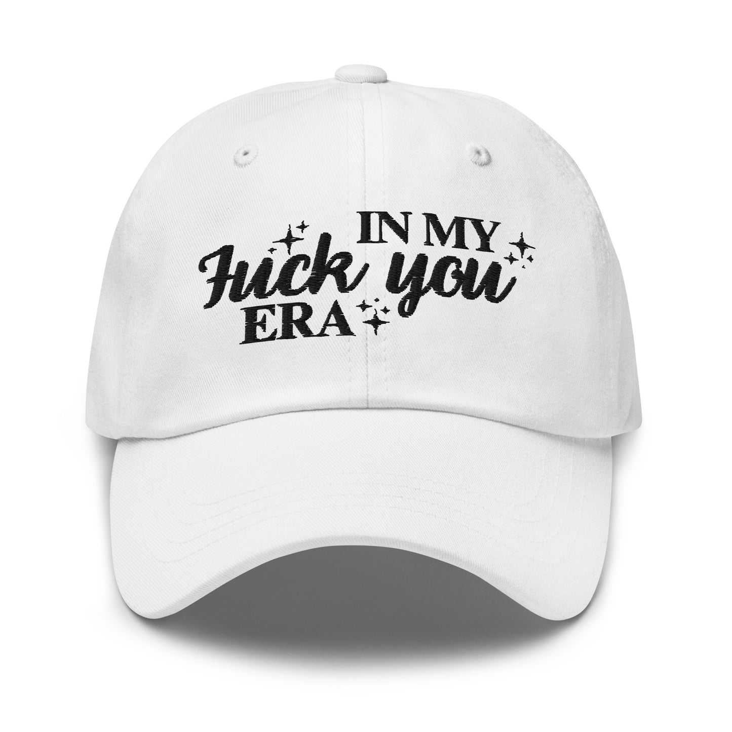 In My Fuck You Era Hat