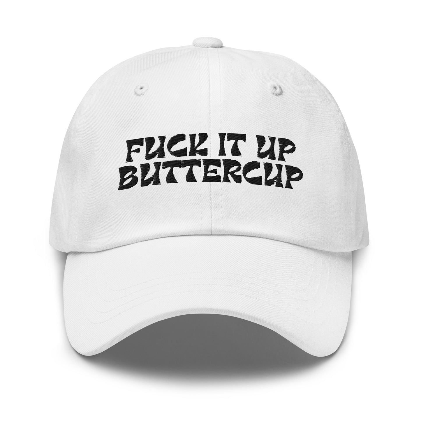 Fuck It Up Buttercup Hat