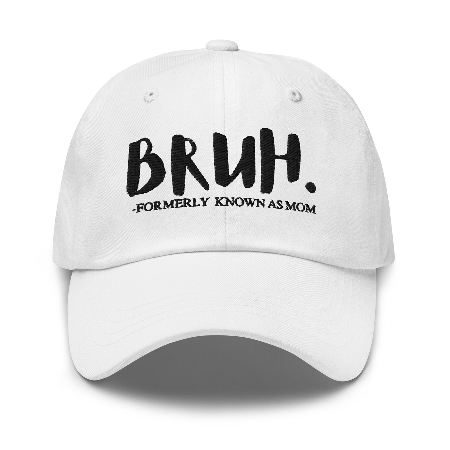 BRUH - Formerly Known As Mom Hat